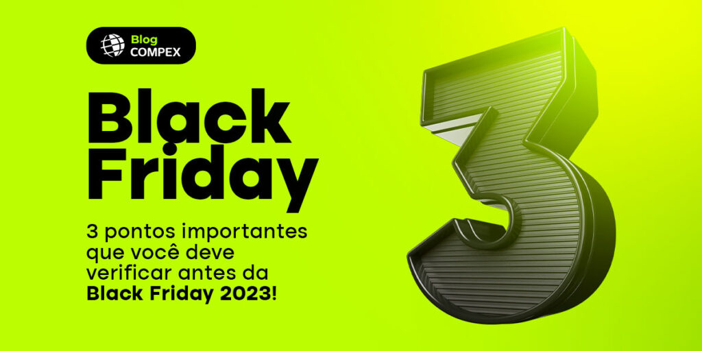 Black Friday 2023: pontos importantes para melhorar suas vendas